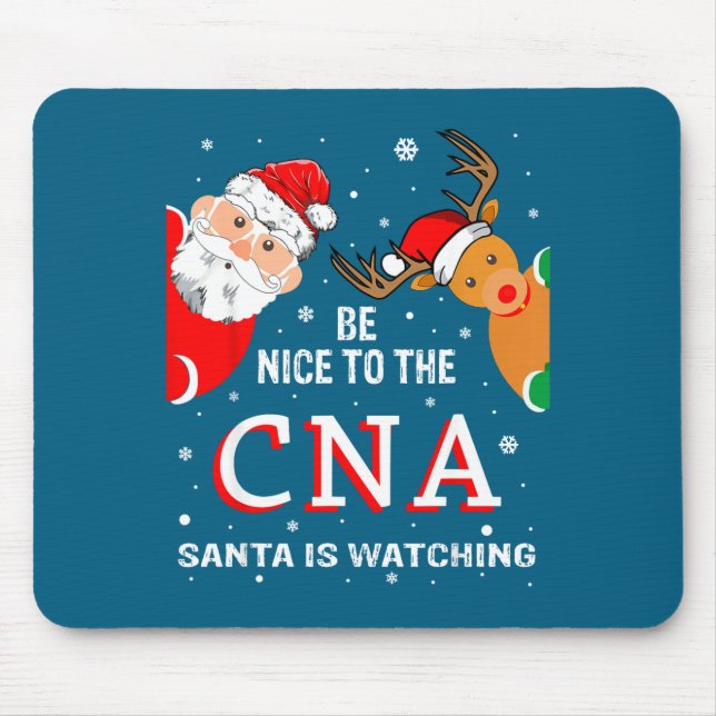 Christmas Be Nice To The Cna Santa Is Watching  Musmatta (Framsidan)