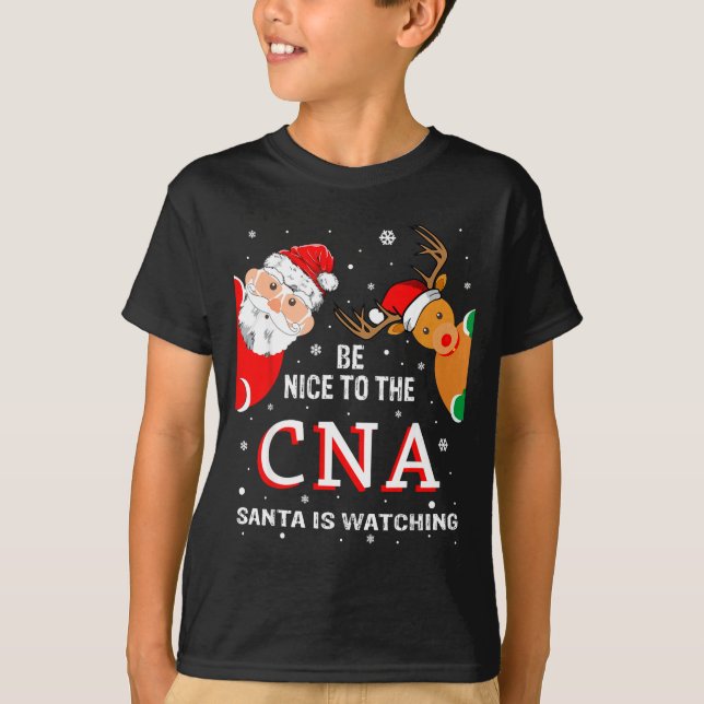 Christmas Be Nice To The Cna Santa Is Watching  T Shirt (Framsida)