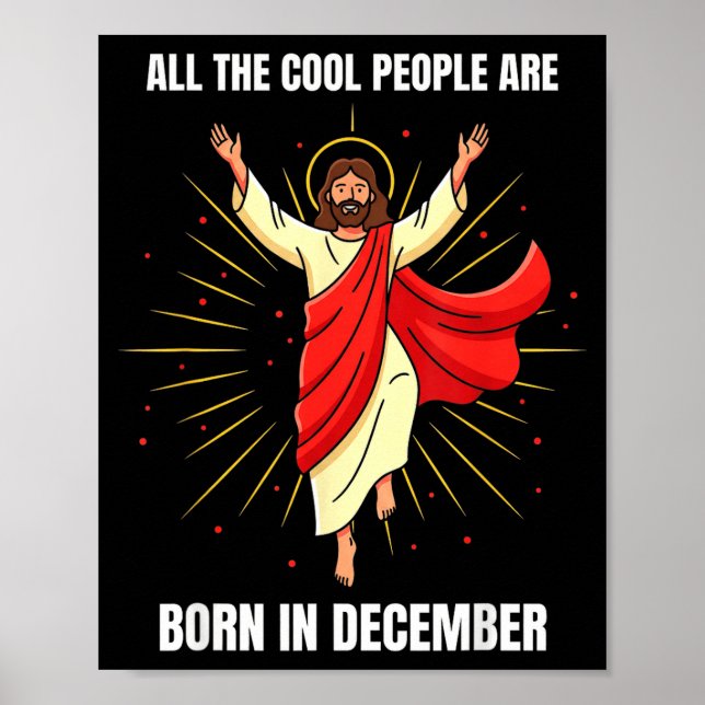 Christmas Birthday Humor Funny Jesus Born In Decem Poster (Framsidan)