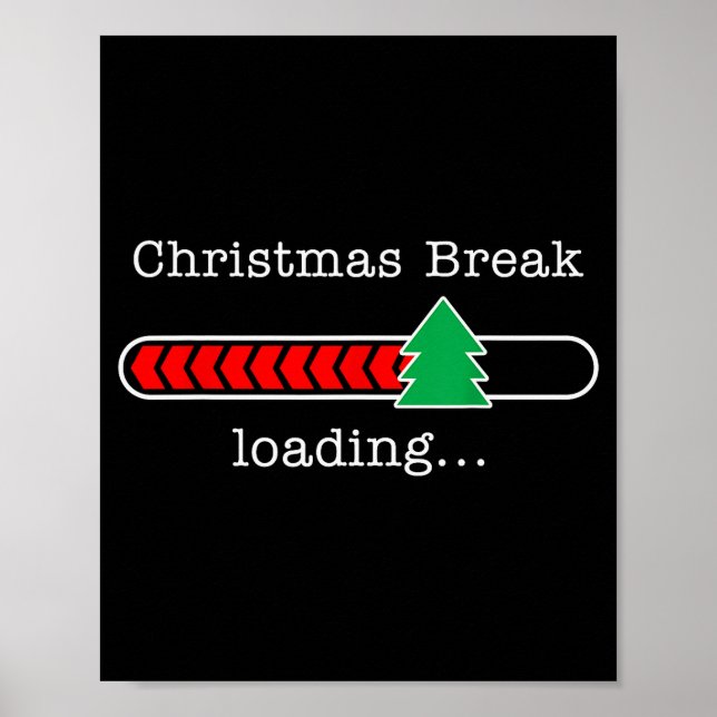 Christmas Break Loading Funny Xmas Holiday Teacher Poster (Framsidan)