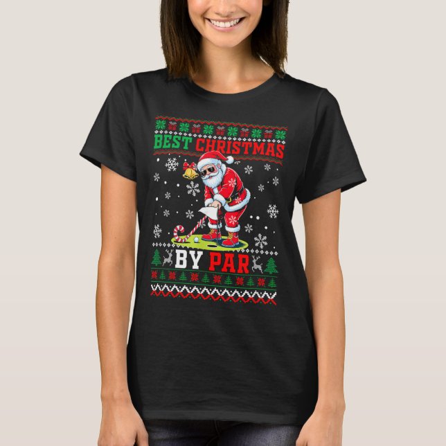 Christmas By Par Santa Sweater Playing Golf Golfer T Shirt (Framsida)