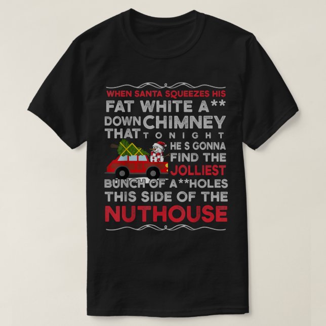 Christmas Camper When Santa Squeezes His Fat White T Shirt (Design framsida)