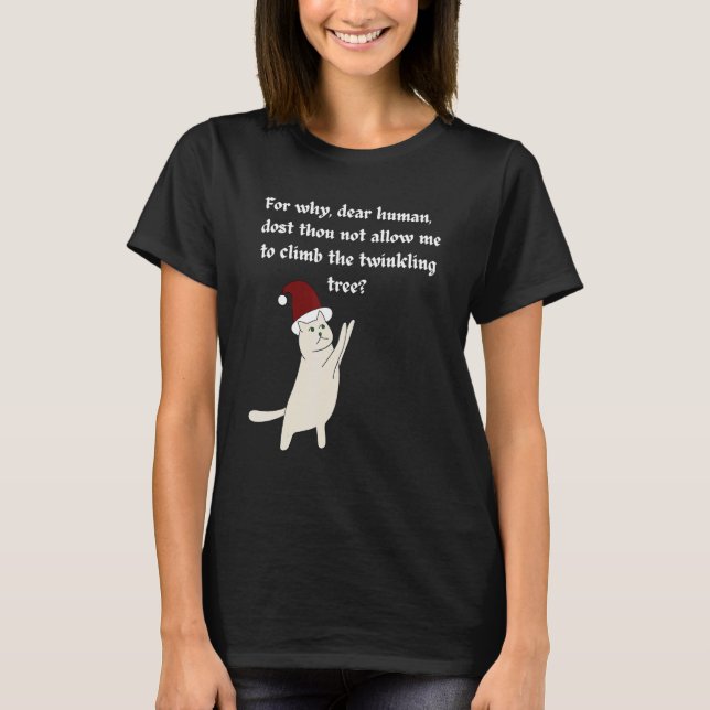 Christmas Cat Cat Not Allow To Climb Christmas Tre T Shirt (Framsida)