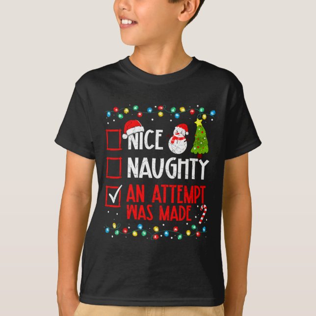 Christmas Checklist Naughty Nice An Attempt Was Ma T Shirt (Framsida)
