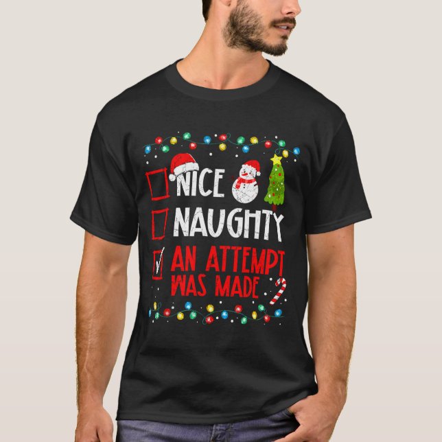 Christmas Checklist Naughty Nice An Attempt Was Ma T Shirt (Framsida)