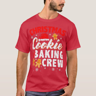 Christmas Cookie Baking Crew Cookie Baking Team Ca T Shirt