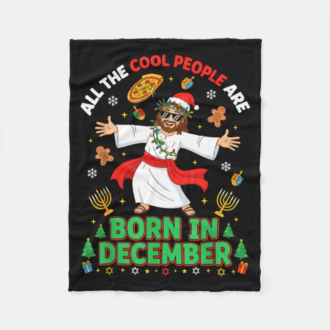 Christmas Cool People Are Born In December Jesus B Fleecefilt (Framsidan)