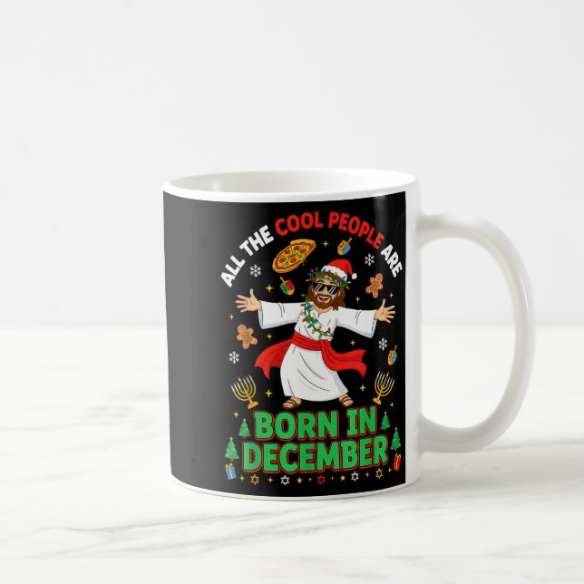 Christmas Cool People Are Born In December Jesus B Kaffemugg (Höger)