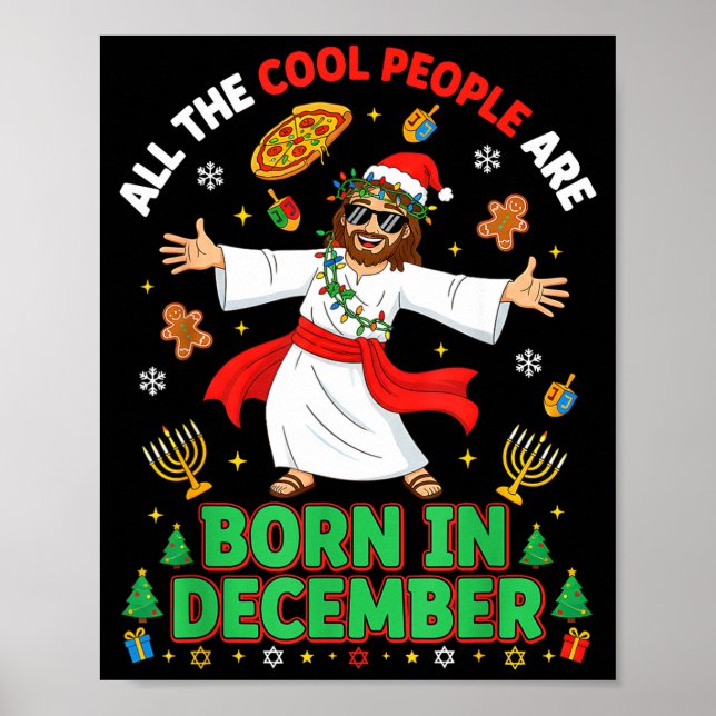 Christmas Cool People Are Born In December Jesus B Poster (Framsidan)