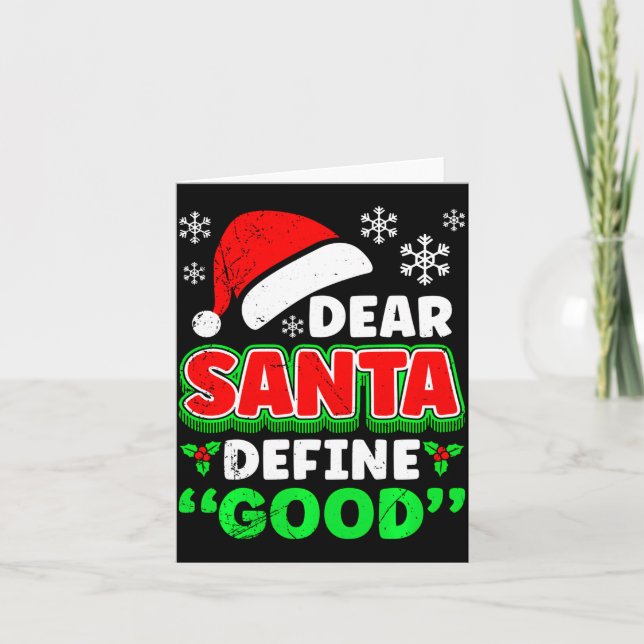 Christmas Costume Dear Santa Define Good Funny  Kort (Framsida)