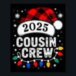 Christmas Cousin Crew 2025 Matching Xmas Family Pa Poster<br><div class="desc">Christmas Cousin Crew 2025 Matching Xmas Family Pajama Pjs</div>