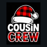 Christmas Cousin Crew Buffalo Red Plaid Pajamas Fa Poster<br><div class="desc">Christmas Cousin Crew Buffalo Red Plaid Pajamas Family Xmas</div>