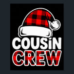 Christmas Cousin Crew Buffalo Red Plaid Pajamas Fa Poster<br><div class="desc">Christmas Cousin Crew Buffalo Red Plaid Pajamas Family Xmas</div>