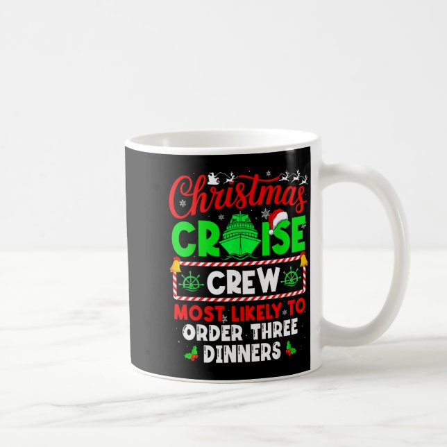 Christmas Cruise Crew Most Likely To Order Three D Kaffemugg (Höger)