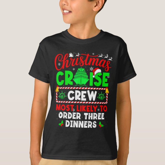 Christmas Cruise Crew Most Likely To Order Three D T Shirt (Framsida)