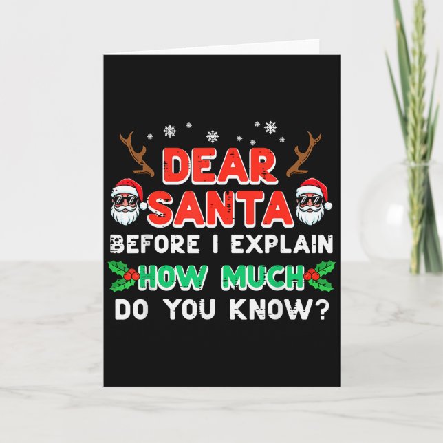 Christmas Dear Santa Before I Explain Funny Xmas W Kort (Framsida)