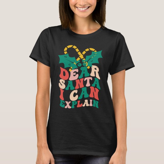 Christmas Dear Santa I Can Explain  Family T Shirt (Framsida)
