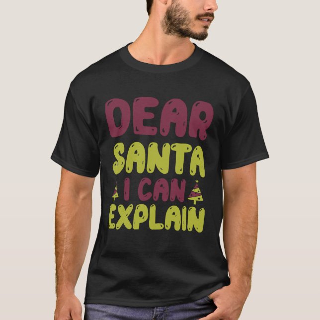 Christmas Dear Santa I Can Explain Family Xmas T Shirt (Framsida)