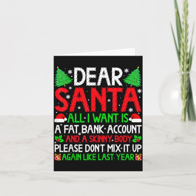 Christmas Dear Santa I Want Skinny Body &amp; Fat  Kort (Framsida)