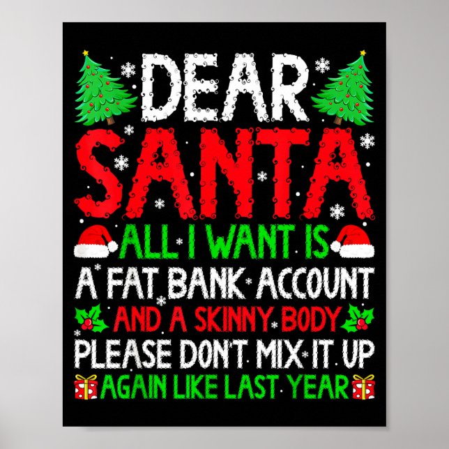 Christmas Dear Santa I Want Skinny Body &amp; Fat  Poster (Framsidan)