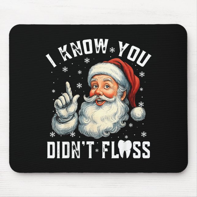 Christmas Dental Funny Santa I Know You Didn't Flo Musmatta (Framsidan)