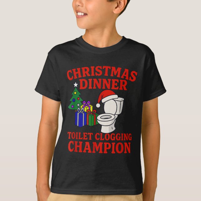 Christmas Dinner Toilet Clogging Chamon _ Funny Ch T Shirt (Framsida)