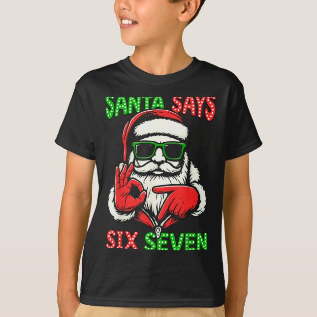 Christmas Funny Santa Says Six Seven 67 Meme Xmas  T Shirt (Framsida)