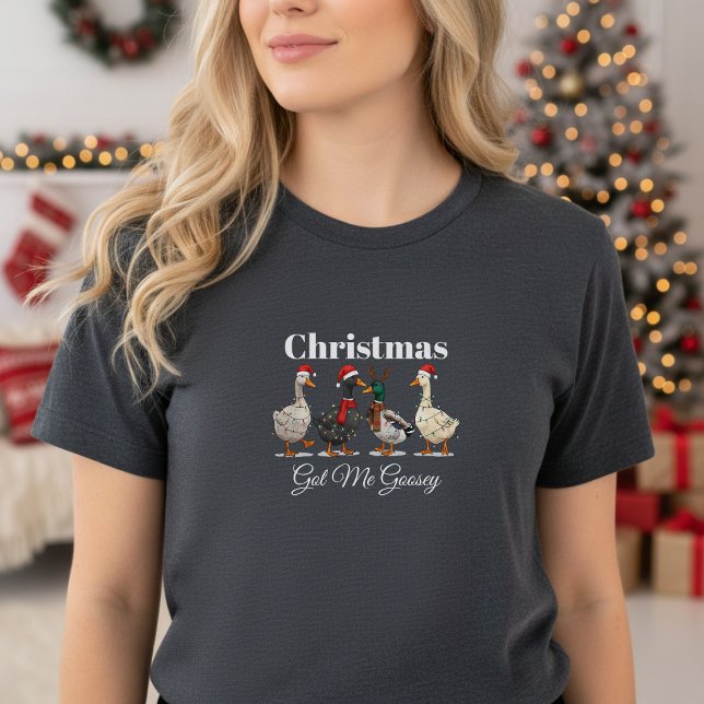 Christmas Got Me Goosey T-Shirt (Dark gray t-shirt with festive geese and white text “Christmas Got Me Goosey” funny holiday design)