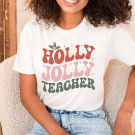 Christmas Holly Jolly Teacher T Shirt
