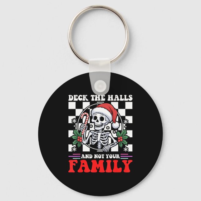 Christmas Humor Deck The Halls Not Your Family Say Nyckelring (Framsida)