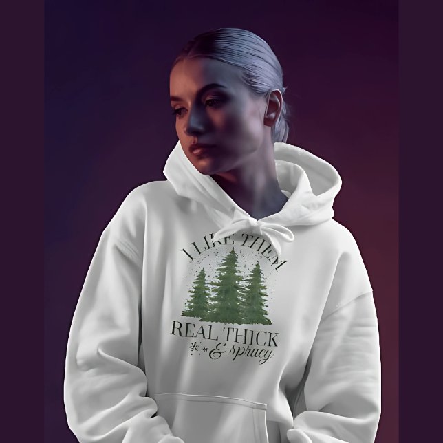 Christmas : I LIKE THEM REAL THICK AND SPRUCY T Shirt (Skapare uppladdad)