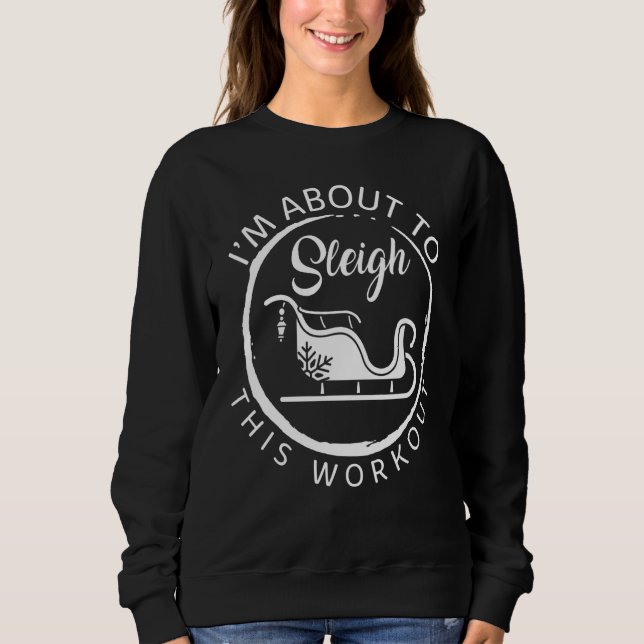 Christmas I'm About To Sleigh This Workout Exercis T Shirt (Framsida)