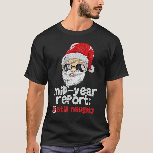 Christmas In July Mid Year Report Still Naughty Sa T Shirt (Framsida)
