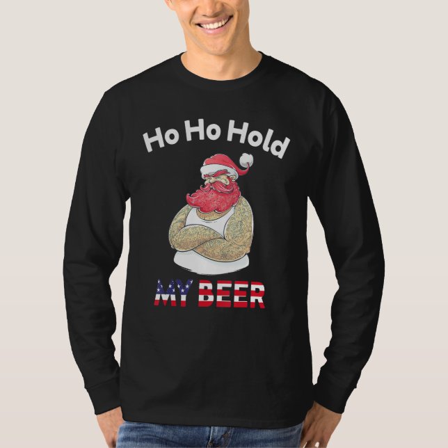 Christmas In July Santa Ho Ho Hold My Beer T Shirt (Framsida)