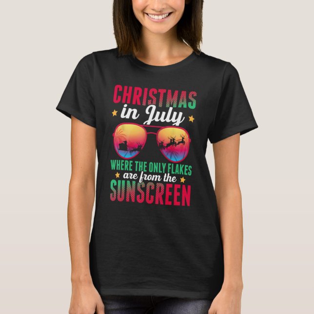 Christmas In July Where Only Flakes Are From The S T Shirt (Framsida)