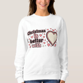 Christmas Is Better With Personalized Heart T Shirt