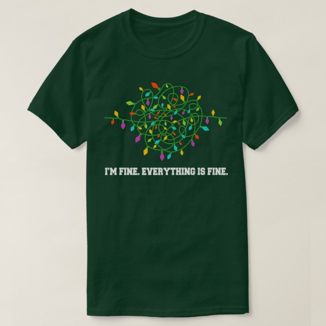 Christmas Lights I'm Fine Everything Is Fine Ugly  T Shirt (Design framsida)