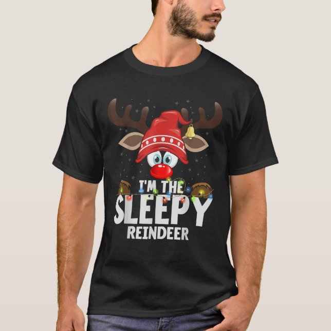 Christmas Matching I m The Sleepy Reindeer  T Shirt (Framsida)