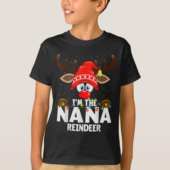 Christmas Matching I'm The Nana Reindeer  T Shirt (Framsida)