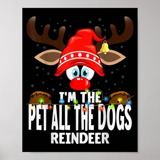 Christmas Matching I'm The Pet All The Dogs Reinde Poster (Framsidan)