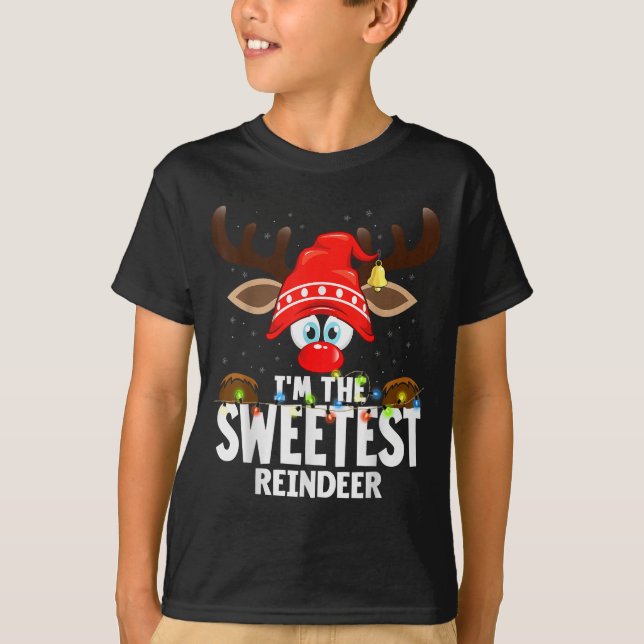 Christmas Matching I'm The Sweetest Reindeer  T Shirt (Framsida)