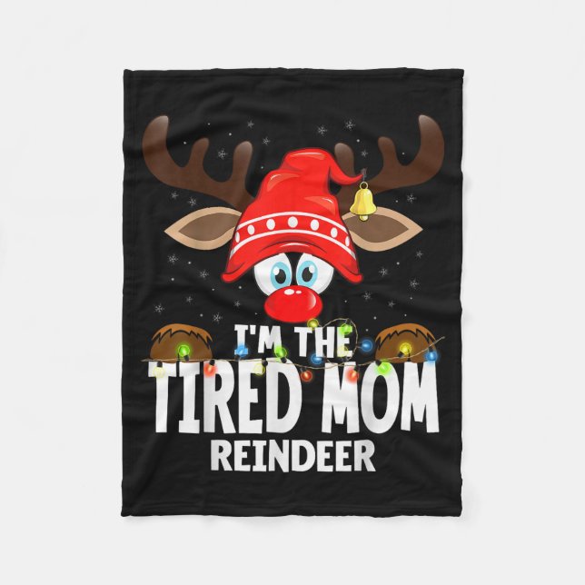 Christmas Matching I'm The Tired Mom Reindeer  Fleecefilt (Framsidan)