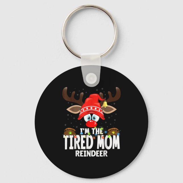Christmas Matching I'm The Tired Mom Reindeer  Nyckelring (Framsida)