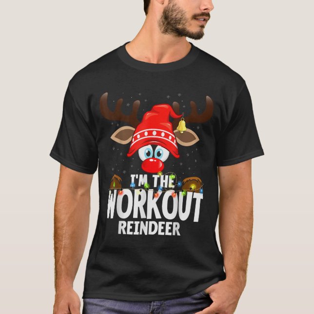 Christmas Matching I'm The Workout Reindeer  T Shirt (Framsida)