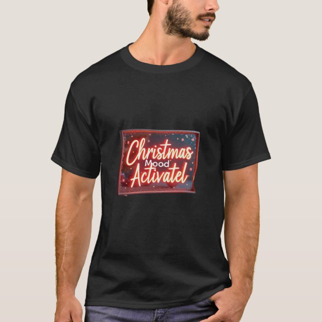 Christmas Mood Sparkle Activated T Shirt (Framsida)