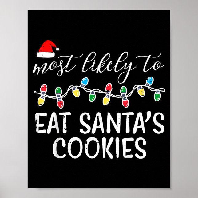 Christmas Most Likely Eat Santas Cookies Xmas Matc Poster (Framsidan)