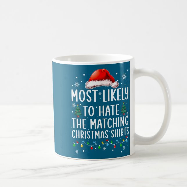 Christmas Most Likely To Hate Matching Funny Famil Kaffemugg (Höger)