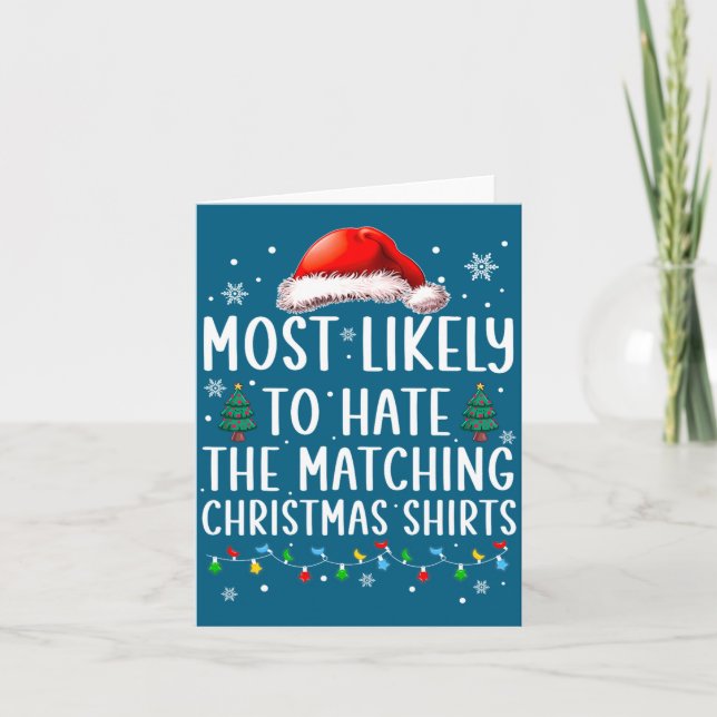 Christmas Most Likely To Hate Matching Funny Famil Kort (Framsida)