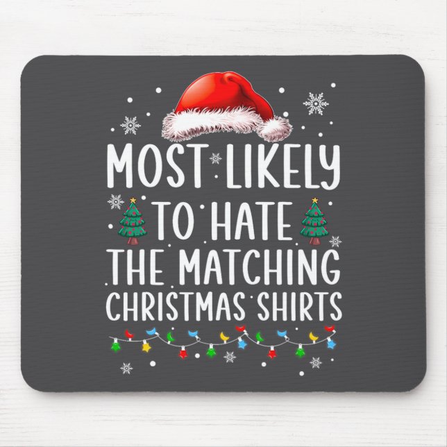 Christmas Most Likely To Hate Matching Funny Famil Musmatta (Framsidan)