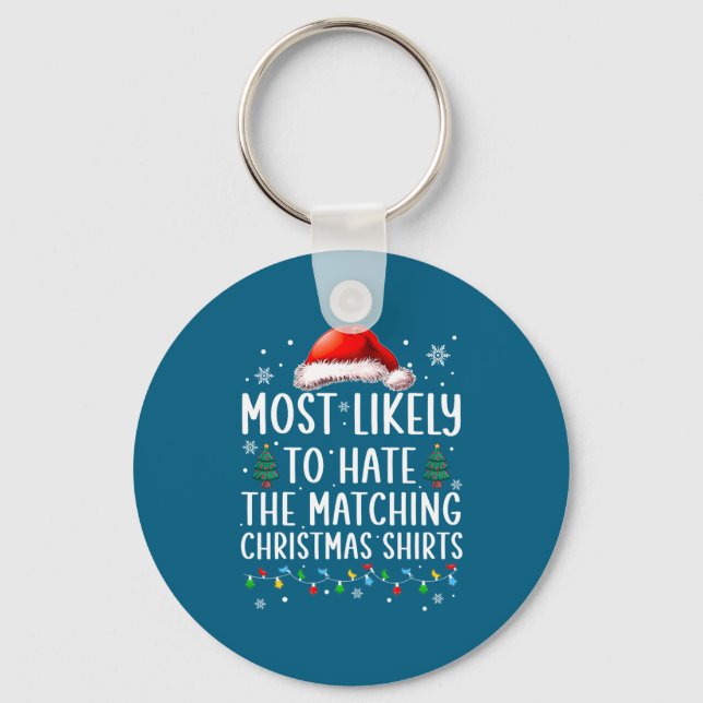 Christmas Most Likely To Hate Matching Funny Famil Nyckelring (Framsida)